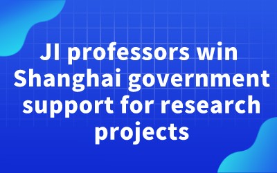 JI professors win Shanghai government support for research projects